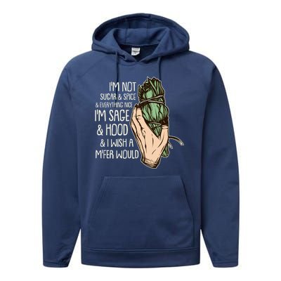 Funny I'm Sage And Hood And I Wish A M'Fer Would Performance Fleece Hoodie