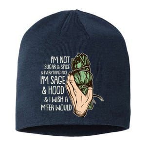 Funny I'm Sage And Hood And I Wish A M'Fer Would Sustainable Beanie