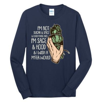 Funny I'm Sage And Hood And I Wish A M'Fer Would Tall Long Sleeve T-Shirt