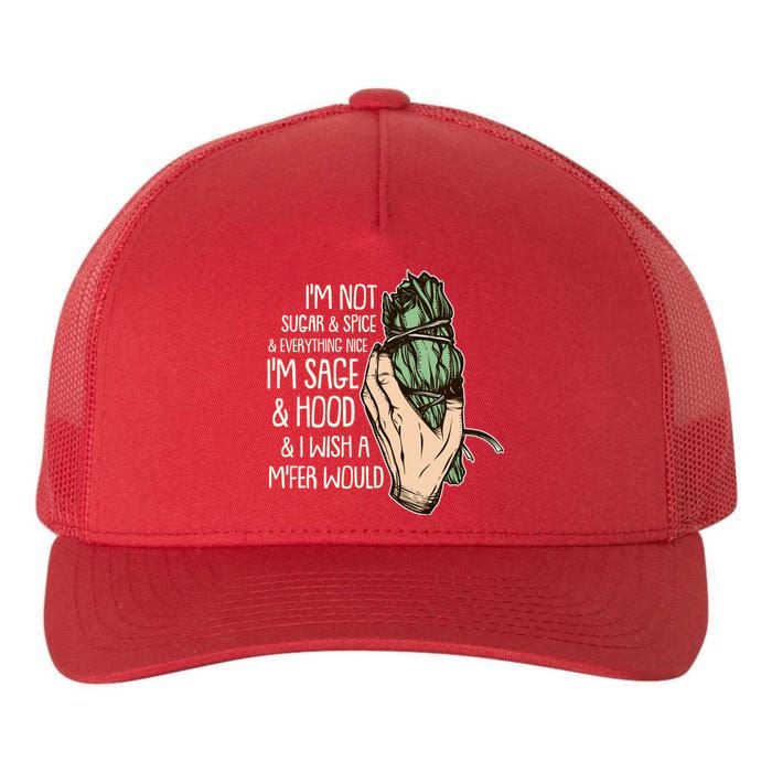 Funny I'm Sage And Hood And I Wish A M'Fer Would Yupoong Adult 5-Panel Trucker Hat