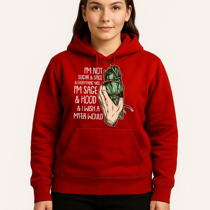 Funny I'm Sage And Hood And I Wish A M'Fer Would Hoodie