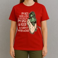 Funny I'm Sage And Hood And I Wish A M'Fer Would T-Shirt