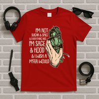 Funny I'm Sage And Hood And I Wish A M'Fer Would T-Shirt