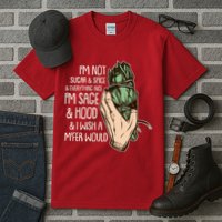 Funny I'm Sage And Hood And I Wish A M'Fer Would Tall T-Shirt
