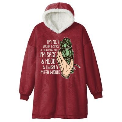Funny I'm Sage And Hood And I Wish A M'Fer Would Hooded Wearable Blanket