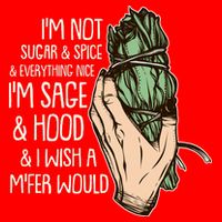 Funny I'm Sage And Hood And I Wish A M'Fer Would Button