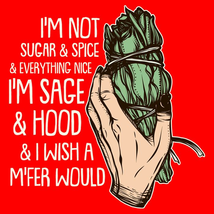 Funny I'm Sage And Hood And I Wish A M'Fer Would Button