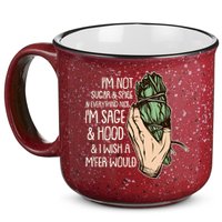 Funny I'm Sage And Hood And I Wish A M'Fer Would 15oz Campfire Ceramic Mug