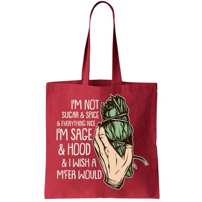 Funny I'm Sage And Hood And I Wish A M'Fer Would Bag