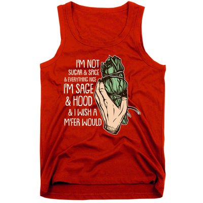 Funny I'm Sage And Hood And I Wish A M'Fer Would Tank Top