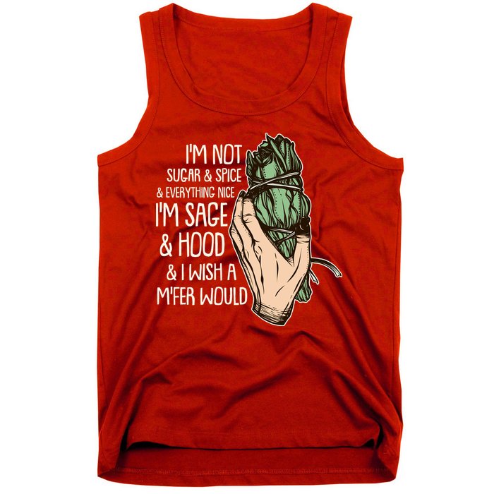 Funny I'm Sage And Hood And I Wish A M'Fer Would Tank Top