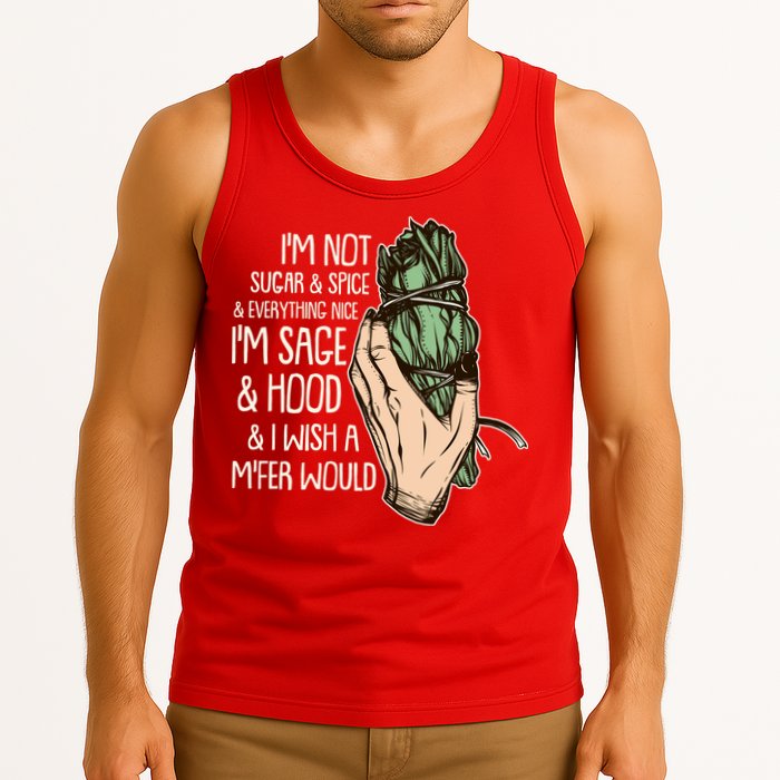 Funny I'm Sage And Hood And I Wish A M'Fer Would Tank Top