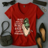 Funny I'm Sage And Hood And I Wish A M'Fer Would Women's V-Neck T-Shirt