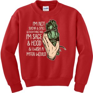 Funny I'm Sage And Hood And I Wish A M'Fer Would Kids Sweatshirt