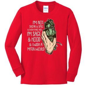 Funny I'm Sage And Hood And I Wish A M'Fer Would Kids Long Sleeve Shirt