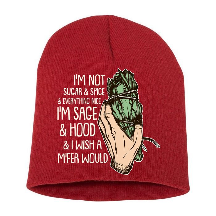 Funny I'm Sage And Hood And I Wish A M'Fer Would Short Acrylic Beanie