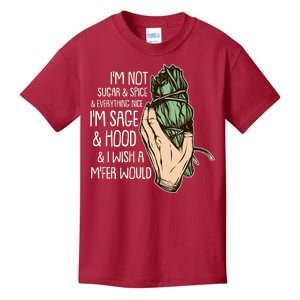 Funny I'm Sage And Hood And I Wish A M'Fer Would Kids T-Shirt