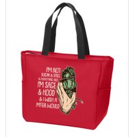 Funny I'm Sage And Hood And I Wish A M'Fer Would Zip Tote Bag