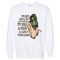 Funny I'm Sage And Hood And I Wish A M'Fer Would Garment-Dyed Sweatshirt