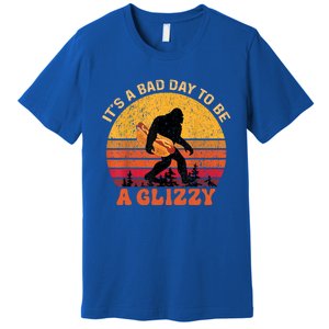 Funny It S A Bad Day To Be A Glizzy Bigfoot And Gift Premium T-Shirt