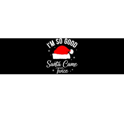 Funny Im So Good Santa Came Santa Hat Christmas Bumper Sticker