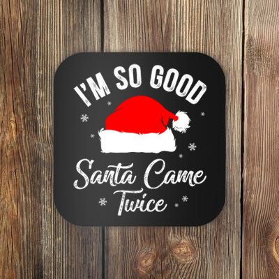 Funny Im So Good Santa Came Santa Hat Christmas Coaster