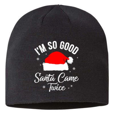 Funny Im So Good Santa Came Santa Hat Christmas Sustainable Beanie