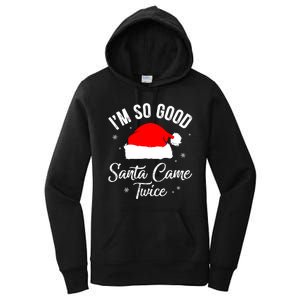 Funny Im So Good Santa Came Santa Hat Christmas Women's Pullover Hoodie