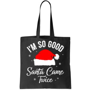 Funny Im So Good Santa Came Santa Hat Christmas Tote Bag