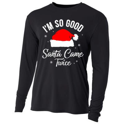 Funny Im So Good Santa Came Santa Hat Christmas Cooling Performance Long Sleeve Crew