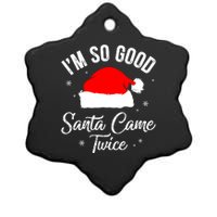 Funny Im So Good Santa Came Santa Hat Christmas Ceramic Star Ornament