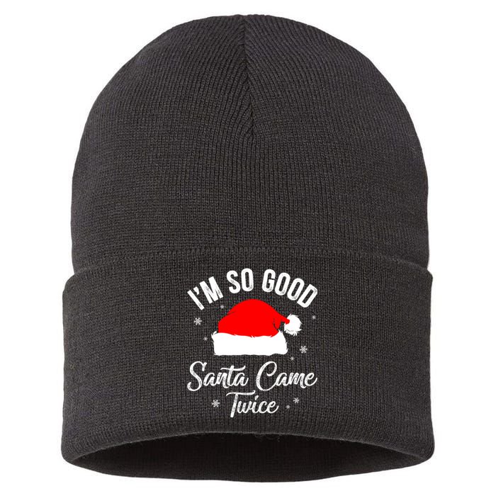 Funny Im So Good Santa Came Santa Hat Christmas Sustainable Knit Beanie