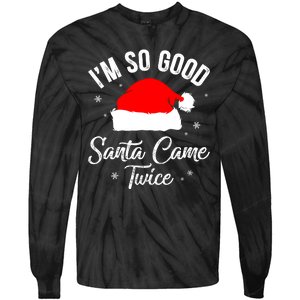 Funny Im So Good Santa Came Santa Hat Christmas Tie-Dye Long Sleeve Shirt