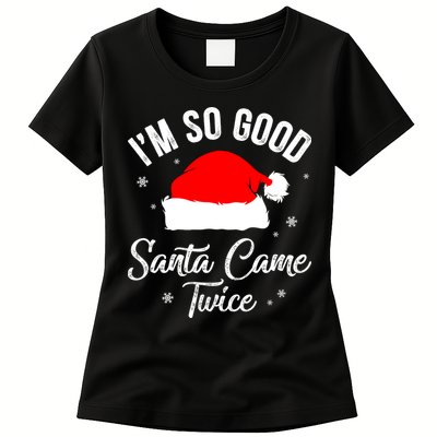 Funny Im So Good Santa Came Santa Hat Christmas Womens T-Shirt