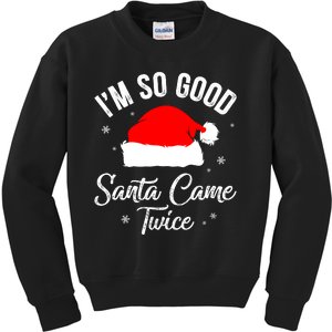 Funny Im So Good Santa Came Santa Hat Christmas Kids Sweatshirt