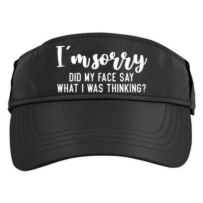 Funny IM Sorry Did My Face Say What I Was Thinking Gift Adult Drive Performance Visor