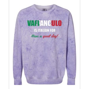 Funny Italian Saying Vaffanculo Have A Great Day Gift Colorblast Crewneck Sweatshirt