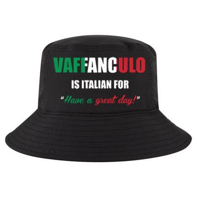 Funny Italian Saying Vaffanculo Have A Great Day Gift Cool Comfort Performance Bucket Hat