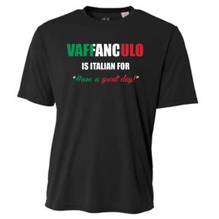 Funny Italian Saying Vaffanculo Have A Great Day Gift Cooling Performance Crew T-Shirt