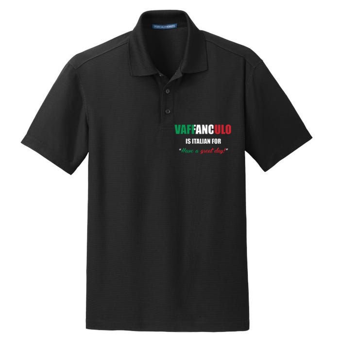 Funny Italian Saying Vaffanculo Have A Great Day Gift Dry Zone Grid Polo