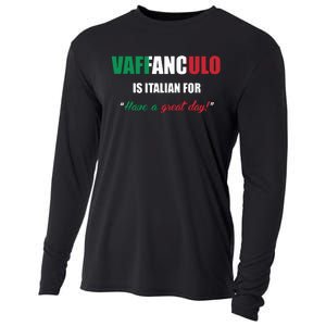 Funny Italian Saying Vaffanculo Have A Great Day Gift Cooling Performance Long Sleeve Crew