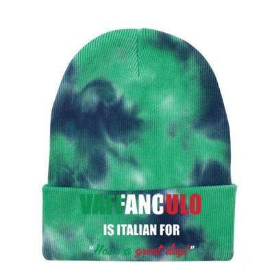 Funny Italian Saying Vaffanculo Have A Great Day Gift Tie Dye 12in Knit Beanie