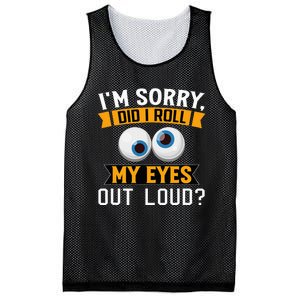 Funny I'm Sorry Did I Roll My Eyes Out Loud Mesh Reversible Basketball Jersey Tank