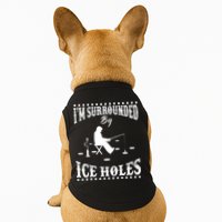 Funny I'm Surrounded By Ice Hole Ice Fishing Enthusiast Doggie Tank