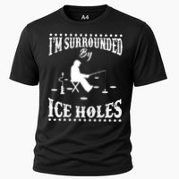 Funny I'm Surrounded By Ice Hole Ice Fishing Enthusiast Performance Shirt