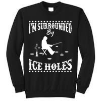 Funny I'm Surrounded By Ice Hole Ice Fishing Enthusiast Sweatshirt