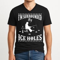 Funny I'm Surrounded By Ice Hole Ice Fishing Enthusiast V-Neck T-Shirt