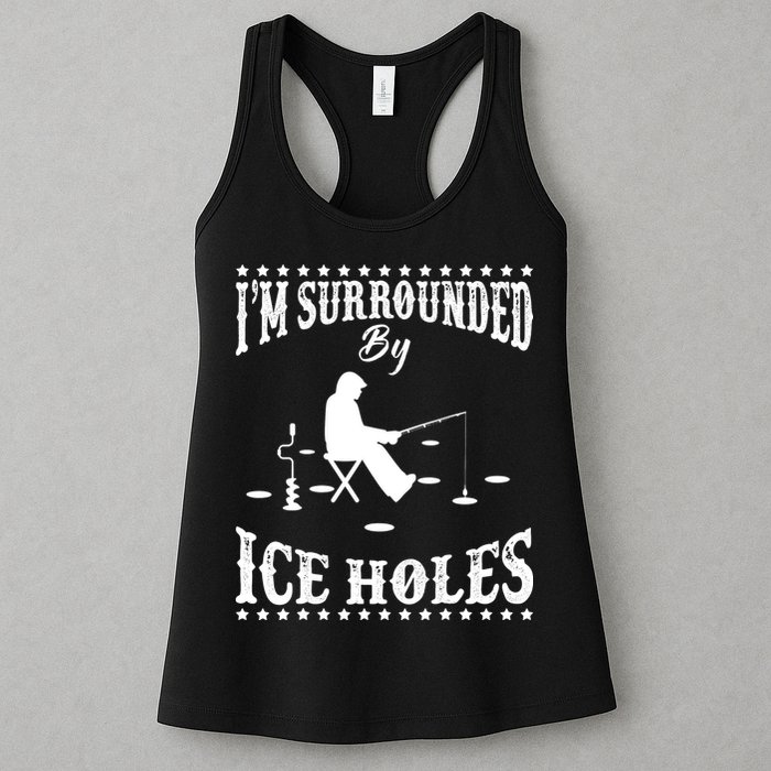 Funny I'm Surrounded By Ice Hole Ice Fishing Enthusiast Womens Tank Top