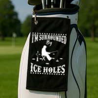 Funny I'm Surrounded By Ice Hole Ice Fishing Enthusiast Golf Towel