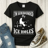 Funny I'm Surrounded By Ice Hole Ice Fishing Enthusiast Womens T-Shirt